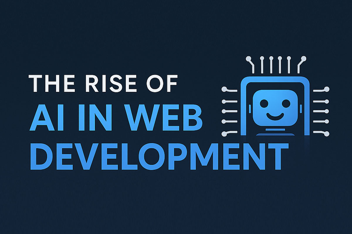 The Rise of AI in Web Development: 2025’s Game-Changer